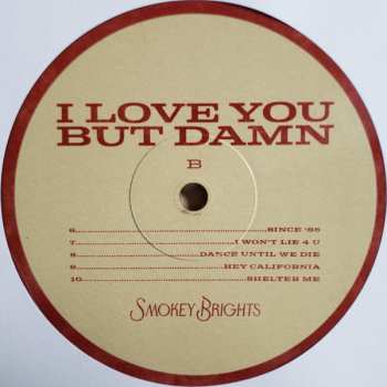 LP Smokey Brights: I Love You But Damn LTD