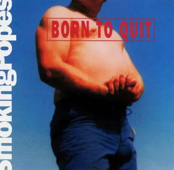 Born To Quit