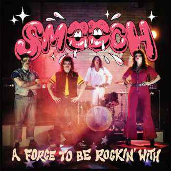 Album Smooch: A Force To Be Rockin' With