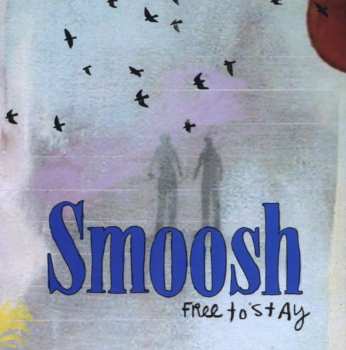Album Smoosh: Free To Stay
