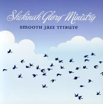 Smooth Jazz Tribute To Shekinah Glory Ministry
