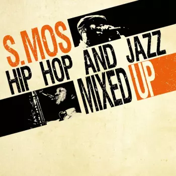 S. Mos: Hip Hop And Jazz Mixed Up Volume 2