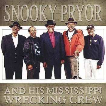 Album Snooky Pryor: Snooky Pryor And His Mississippi Wrecking Crew