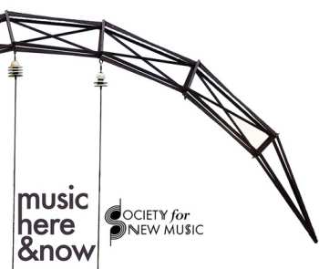 2CD Society For New Music: Music Here & Now