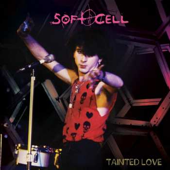 LP Soft Cell: Tainted Love LTD | CLR