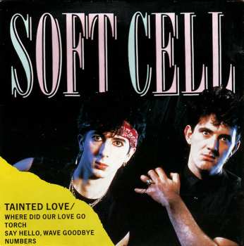 CD Soft Cell: Tainted Love / Where Did Our Love Go