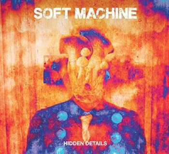 Álbum Soft Machine: Hidden Details