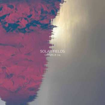 Album Solar Fields: Origin # 04