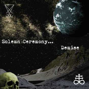 CD Solemn Ceremony: Demise LTD