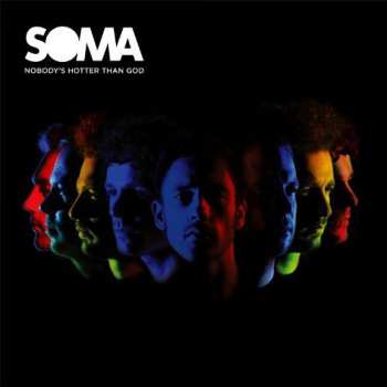 Album Soma: Nobody's Hotter Than God