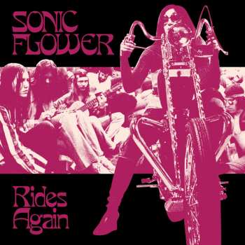 LP Sonic Flower: Rides Again