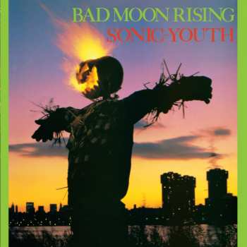 Album Sonic Youth: Bad Moon Rising