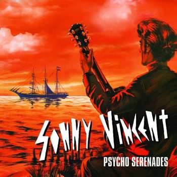CD Sonny Vincent:  Psycho Serenades