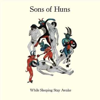 CD Sons Of Huns: While Sleeping Stay Awake