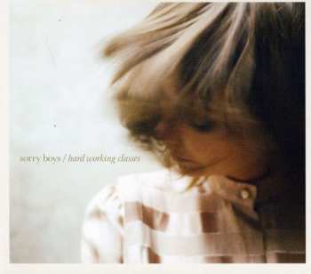 Album Sorry Boys: Hard Working Classes