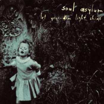 CD Soul Asylum: Let Your Dim Light Shine