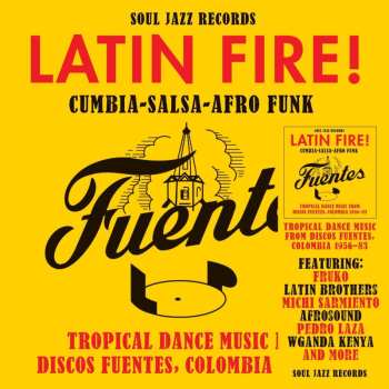 Album Soul Jazz Records Presents: Latin Fire! Cumbia-salsa-afro-funk