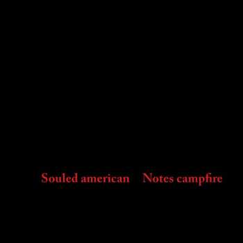 LP Souled American: Notes Campfire
