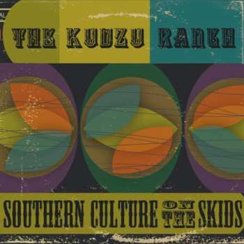 CD Southern Culture On The Skids: The Kudzu Ranch