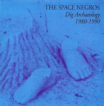 Space Negroes: Dig Archeology