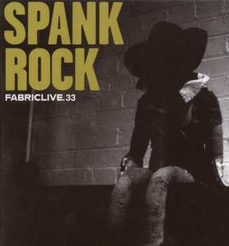 Album Spank Rock: FabricLive. 33