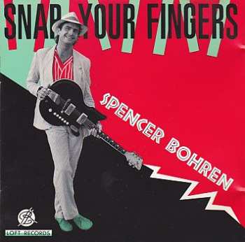 LP Spencer Bohren: Snap Your Fingers