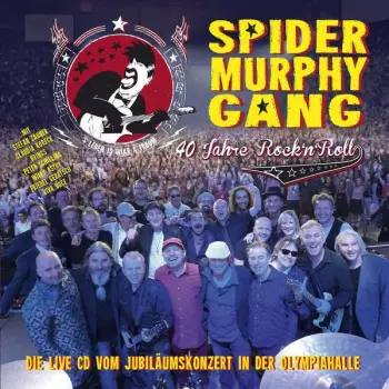 Spider Murphy Gang: 40 Jahre Rock 'n' Roll - Live