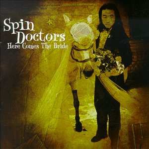 CD Spin Doctors: Here Comes The Bride