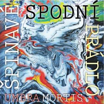 Album Špinavé Spodní Prádlo: Umbra Mortis