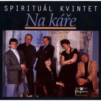 Album Spirituál Kvintet: Na Káře