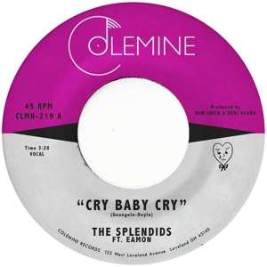 SP The Splendids: Cry Baby Cry / Blame My Heart