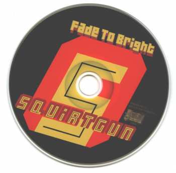 CD Squirtgun: Fade To Bright