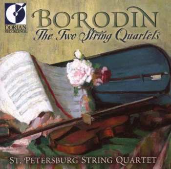 CD St. Petersburg String Quartet: Borodin: The Two String Quartets