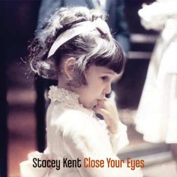 2LP Stacey Kent: Close Your Eyes