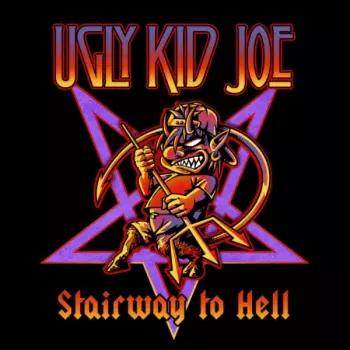 Ugly Kid Joe: Stairway To Hell