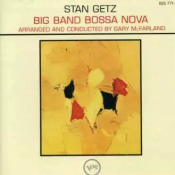 Stan Getz: Big Band Bossa Nova