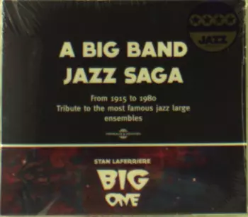 A Big Band Jazz Saga: From 1915 To 1980 Tribute To The Most Famous Jazz Large Ensembles