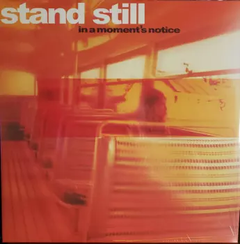 Stand Still: In A Moment's Notice