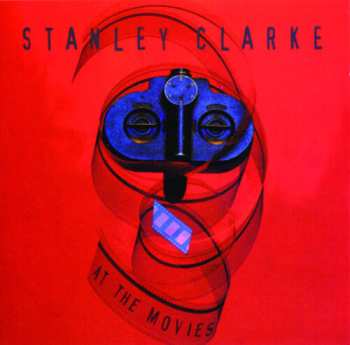 CD Stanley Clarke: At The Movies