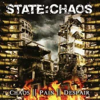 CD State:Chaos: Chaos || Pain || Despair