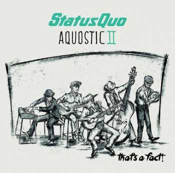 2CD Status Quo: Aquostic II : That's A Fact ! DLX