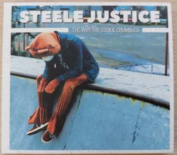 Album Steele Justice: The Way The Cookie Crumbles