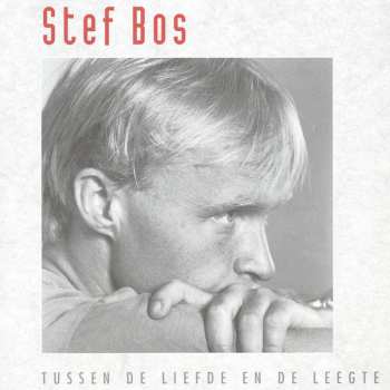 Album Stef Bos: Tussen De Liefde En De Leegte