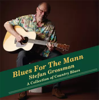 Blues For The Mann: A Collection Of Country Blues