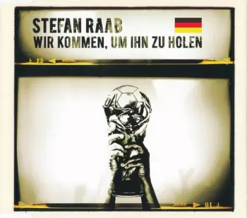 Stefan Raab: Wir Kommen, Um Ihn Zu Holen
