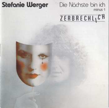 Album Stefanie Werger: Die Nächste Bin Ich - Minus 1 / Zerbrechlich