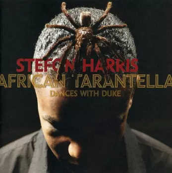 Stefon Harris: African Tarantella: Dances With Duke