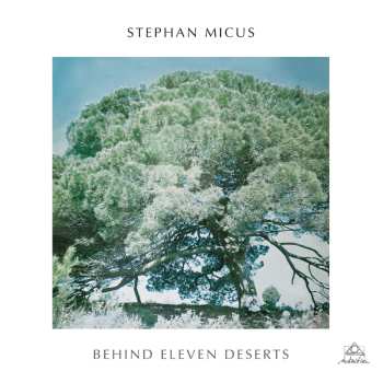Album Stephan Micus: Behind Eleven Deserts