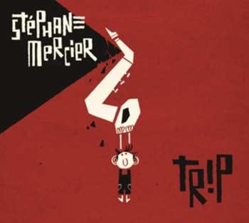 Album Stéphane Mercier: Trip