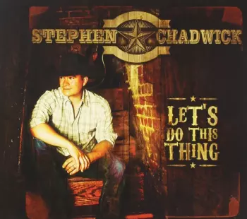 Stephen Chadwick: Let's Do This Thing